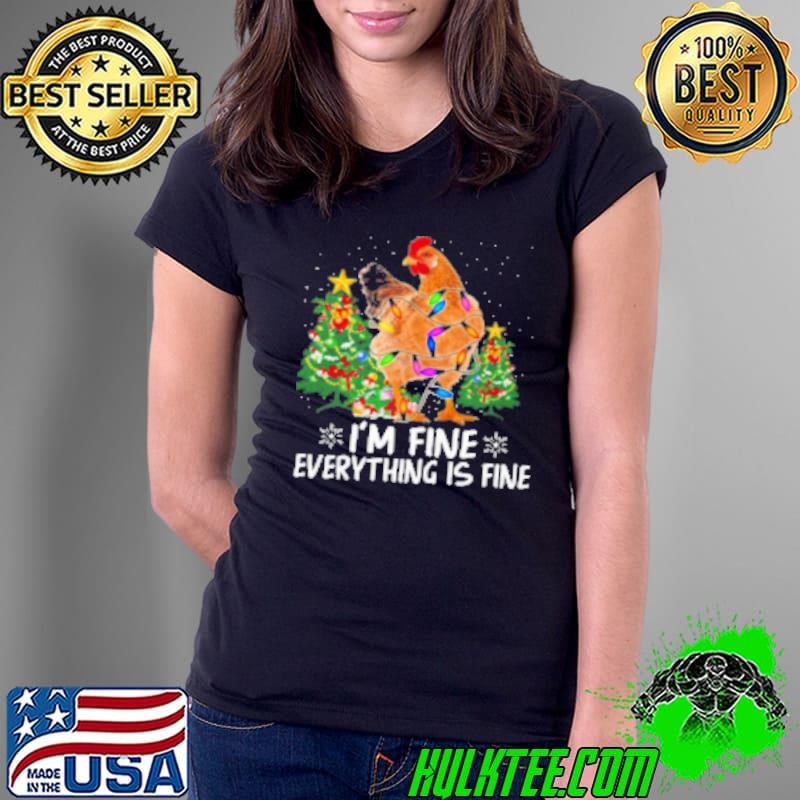 I'm Fine Everything Is Fine Christmas Chicken Ladies Tee