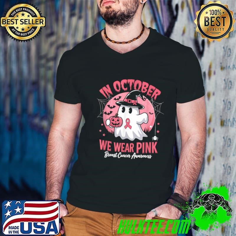 In October We Wear Pink Ghost Witch Breast Cancer Awareness Halloween T-Shirt