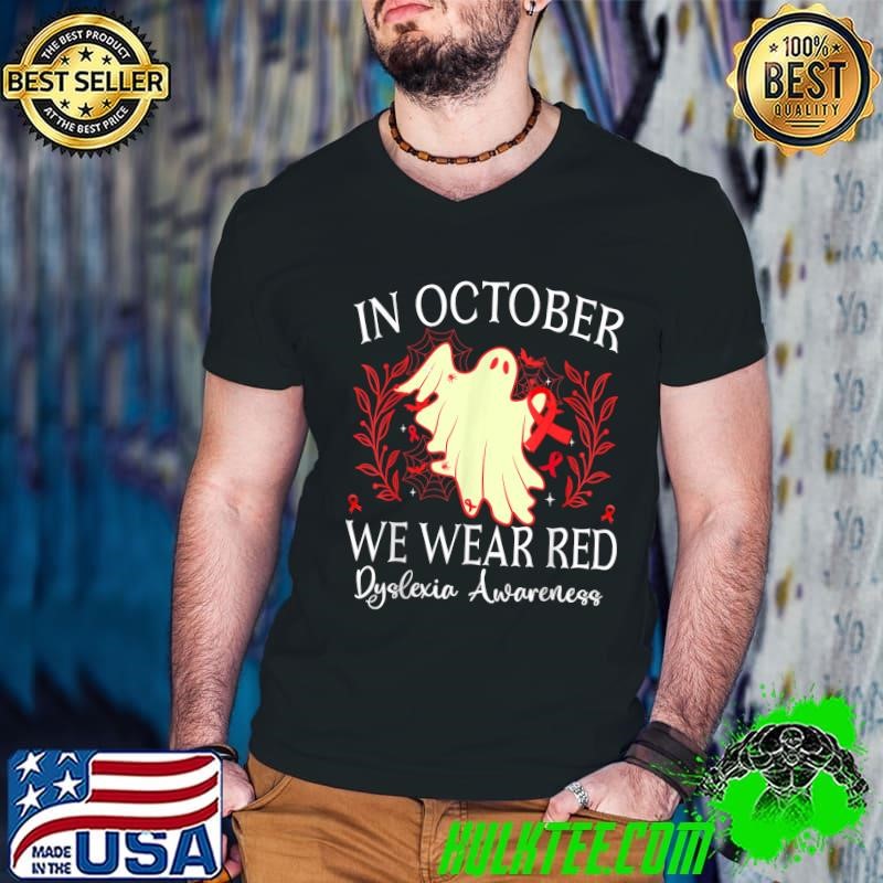 In October We Wear Red Dyslexia Awareness Month Dyslexia Halloween T-Shirt