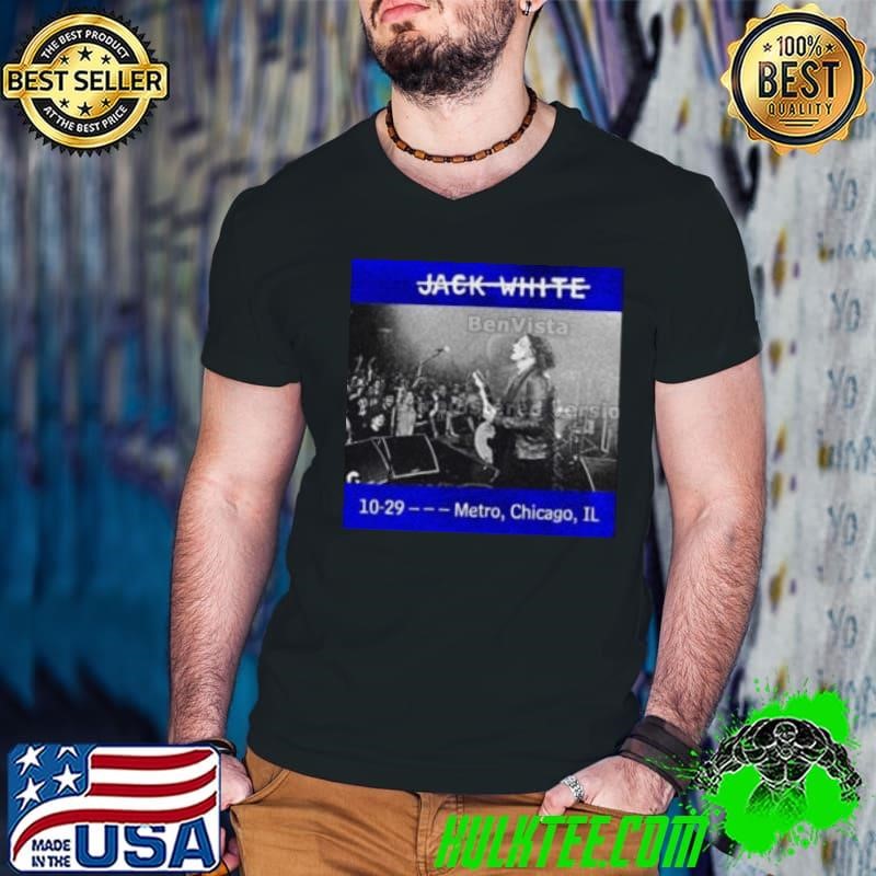Jack White 29 Oct 2024 Metro, Chicago, Il Poster Shirt
