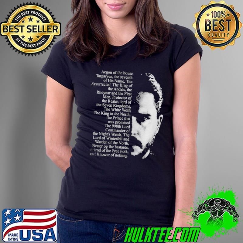 Jon Snow Aegon of the house Targaryen Ladies Tee