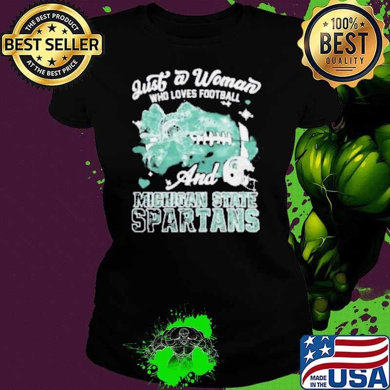 Just A Woman Who Loves Football And Michigan State Spartans Helmet Shirt