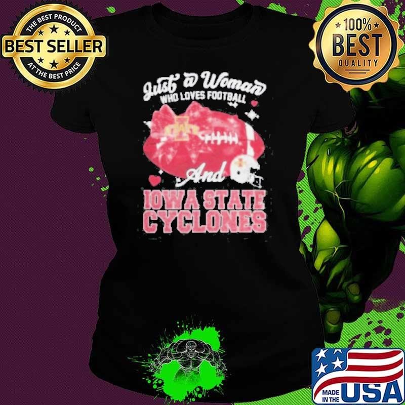 Just A Woman Who Loves Football And Notre Iowa State Cyclones Helmet Shirt