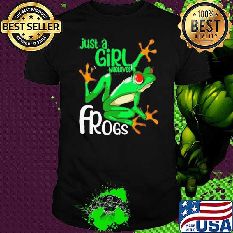Just Girl Who Loves Frogs shirt