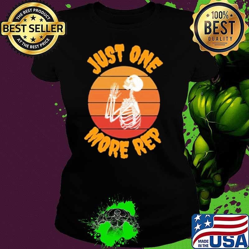 Just one more rep skeleton shirt