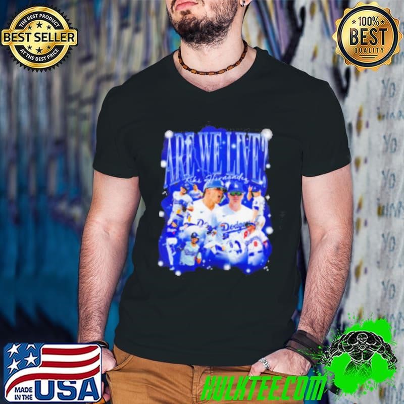 Kiké Hernandez Are we live Bootleg Los Angeles Dodgers baseball shirt