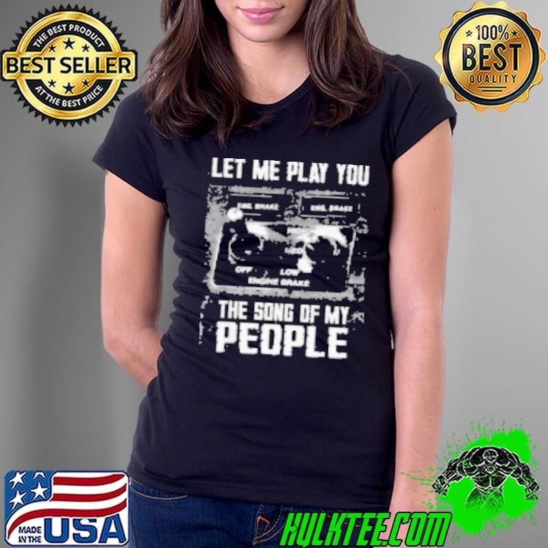 Let Me Play You Song Of My People Ladies Tee