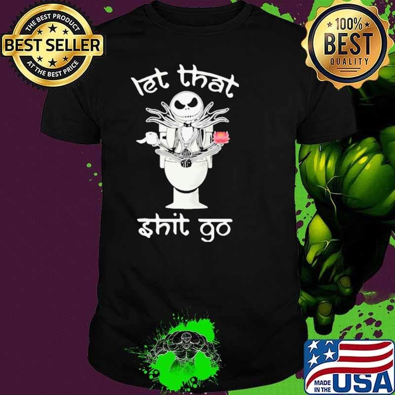 Let That Shit Go Jack Skelington Yoga In Toilet Unisex