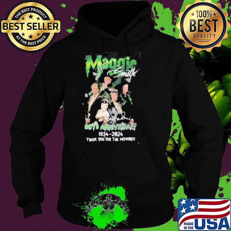 Maggie Smith 90th Anniversary 1934 2024 Thank You For The Memories Hoodie