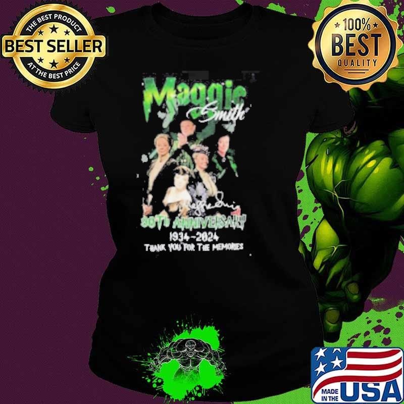 Maggie Smith 90th Anniversary 1934 2024 Thank You For The Memories Ladies tee