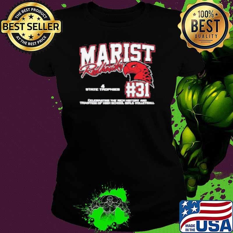 Marist Redhawks #31 Celebrating The Rich History And Tradition Of High School Girls Volleyball Shirt