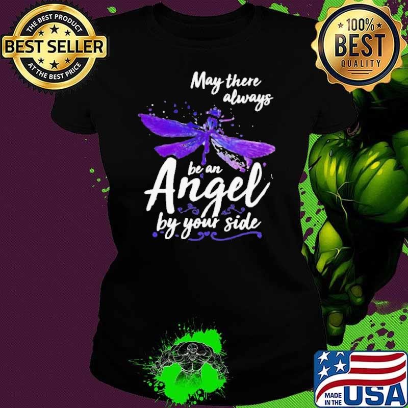 May There Always Be An Angel By Your Side Dragonfly shirt