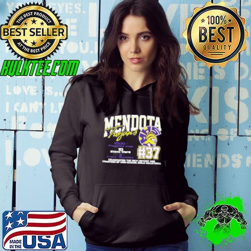 Mendota Trojans #37 Celebrating The Rich History And Tradition Of High School Girls Volleyball Hoodie