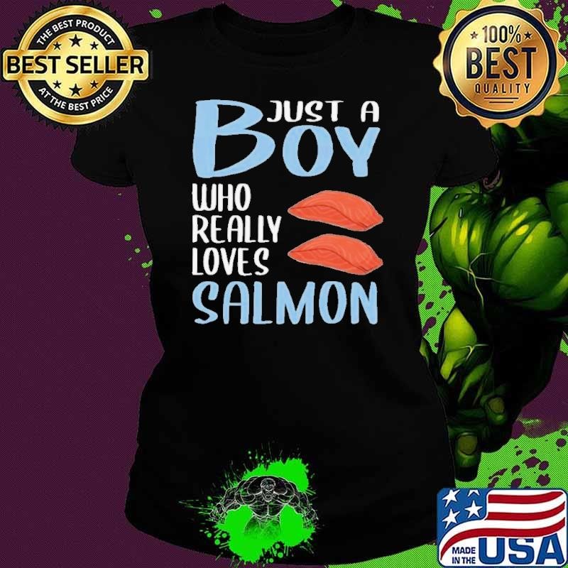 Mens BBQ Just A Boy Who Really Loves Salmon Ladies tee