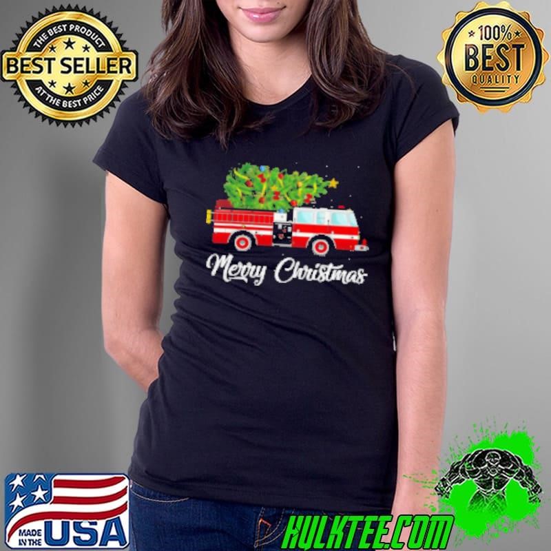 Merry Christmas Fire Truck Carrying Christmas Tree Christmas Firefighter Shirt