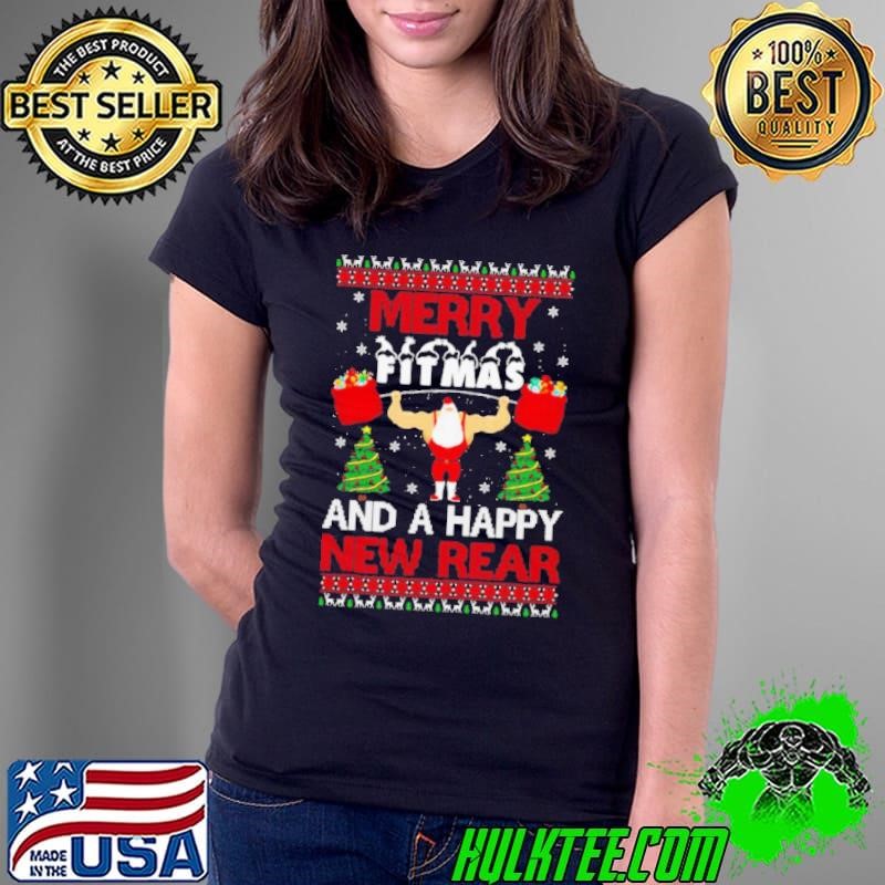 Merry Fitmas And A Happy New Rear Gym Ugly Christmas Ladies Tee
