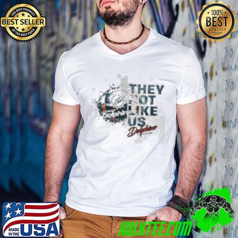 Miami Dolphins They Not Like Us 2024 Shirt
