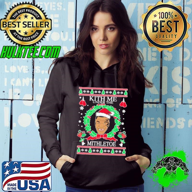 Mike Tyson Kith Me Under The Mithletoe Ugly Christmas Hoodie Mike Tyson Kith Me Under The Mithletoe Ugly Christmas Hoodie