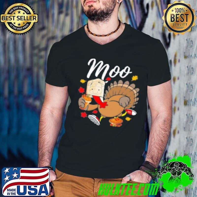 Moo I'm A Cow Not A Turkey Funny Thanksgiving Cow Shirt