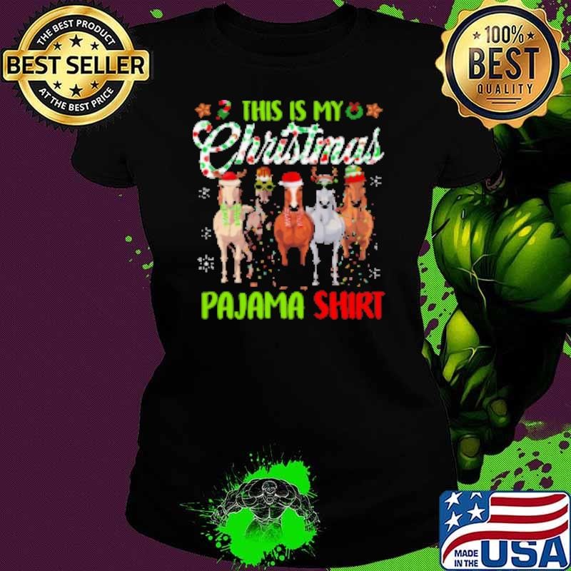 My Christmas Pajama Shirt Five Horses In Front Of Your Shirt