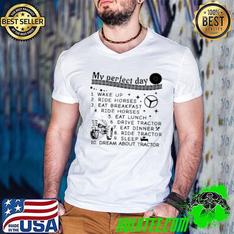 My Perfect Day Tractor Shirt