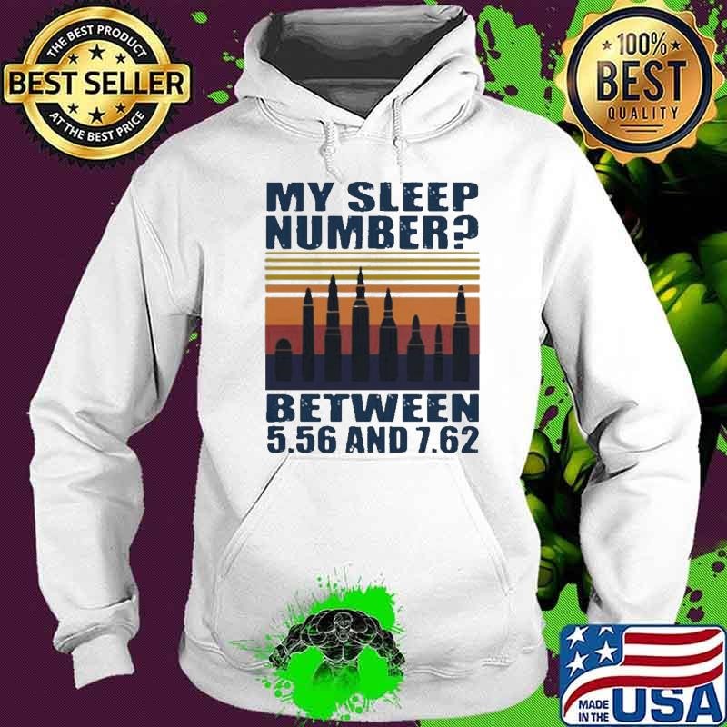 My sleep number between 5.56 and 7.62 Hoodie