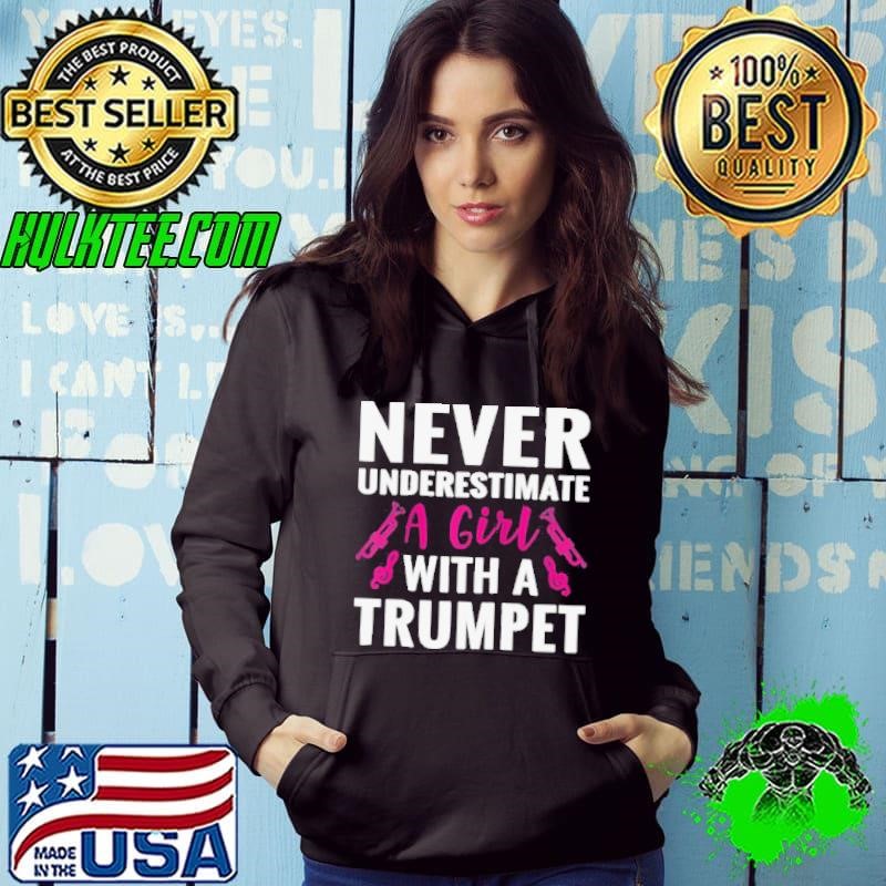 Never Underestimate A Girl With A Trumpet Hoodie