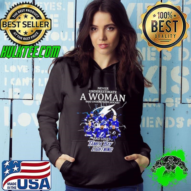 Never Underestimate A Woman Who Understands Hockey And Loves Tampa Bay Lighting Hoodie
