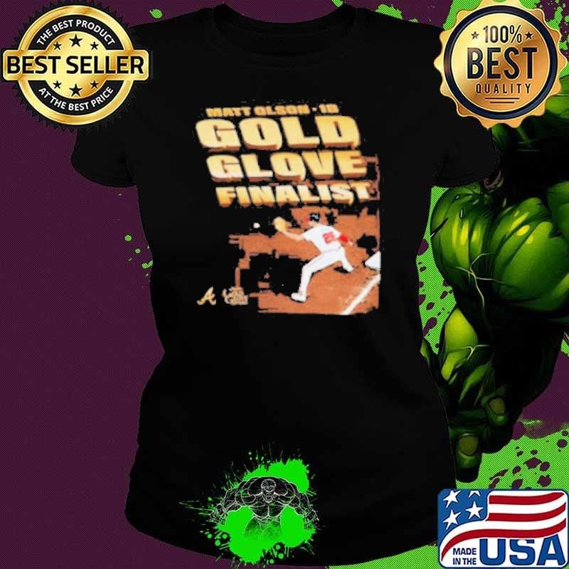 Nice Matt Olson Atlanta Braves Gold Glove Award Finalist 2024 Ladies tee