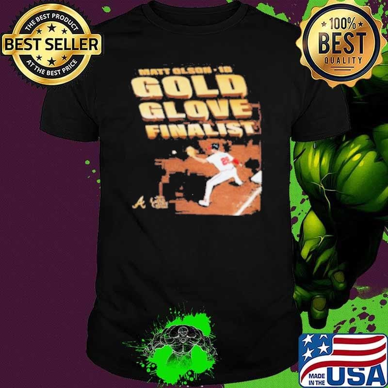 Nice Matt Olson Atlanta Braves Gold Glove Award Finalist 2024 shirt