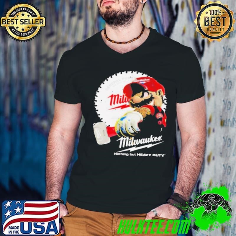 Nothing But Heavy Duty Mario Holds A Hammer Milwaukee General Purpo Wood Blad shirt