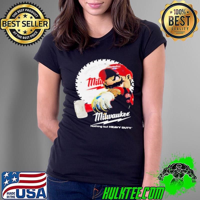 Nothing But Heavy Duty Mario Holds A Hammer Milwaukee General Purpo Wood Blad Ladies Tee
