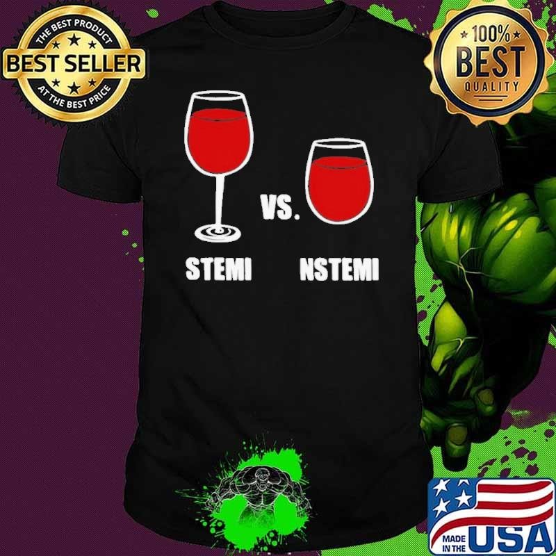 Nurse Anesthesia Humor Stemi Vs. Nstemi shirt