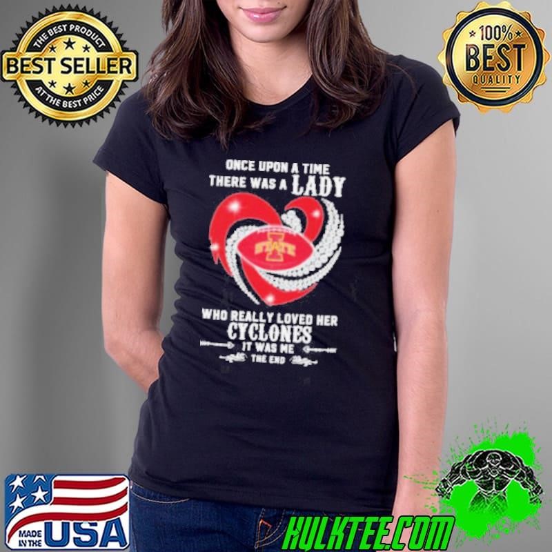 Once Upon A Time There Was A Lady Who Really Loved Her Iowa State Cyclones Diamonds Ladies Tee