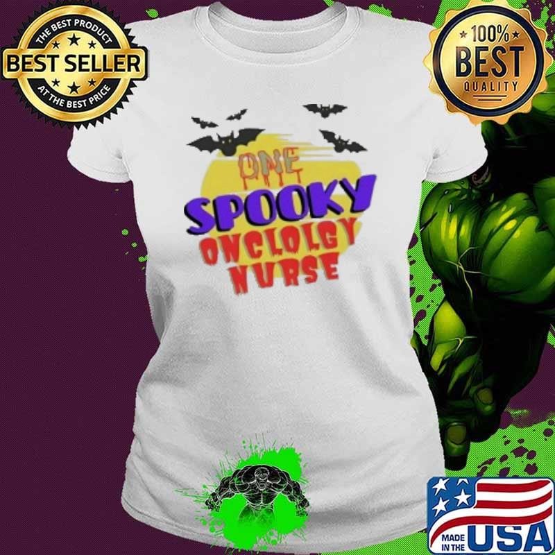 One Spooky Oncologist Nurse Halloween Ladies tee