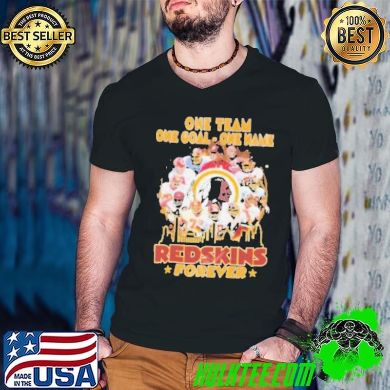 One Team One Goal One Name Redskins Forever 2024 Shirt