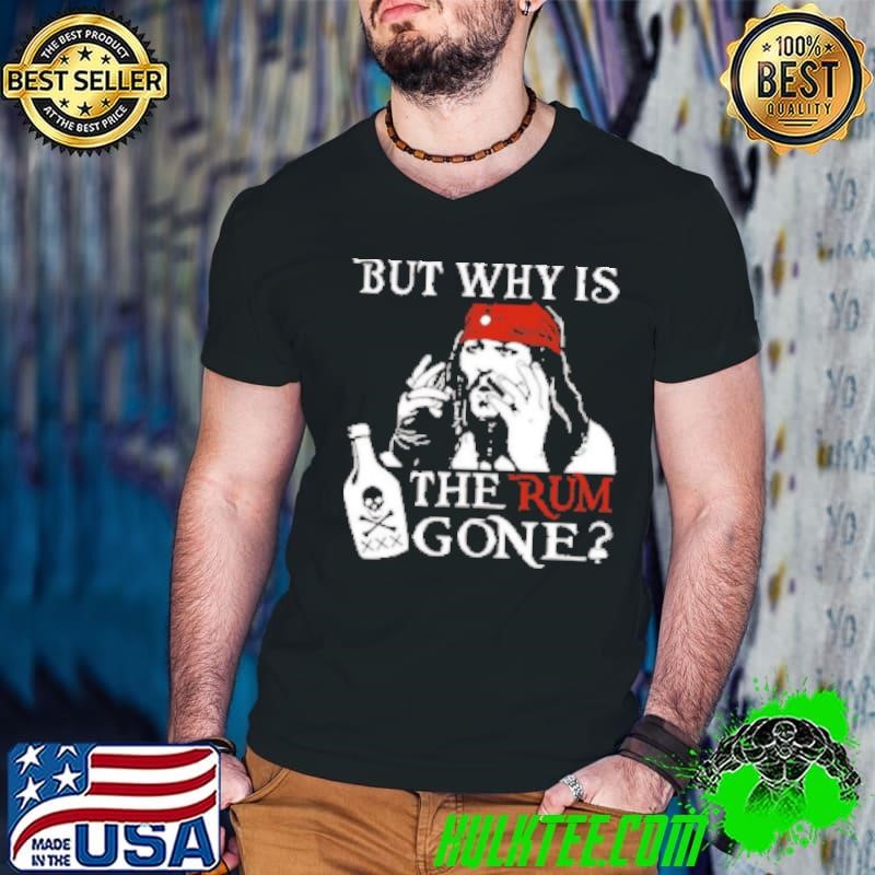 Original But Why is the Rum Gone Guys V Neck