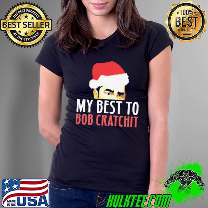 Original David Rose Santa My Best To Bob Cratchit Christmas Ladies Tee