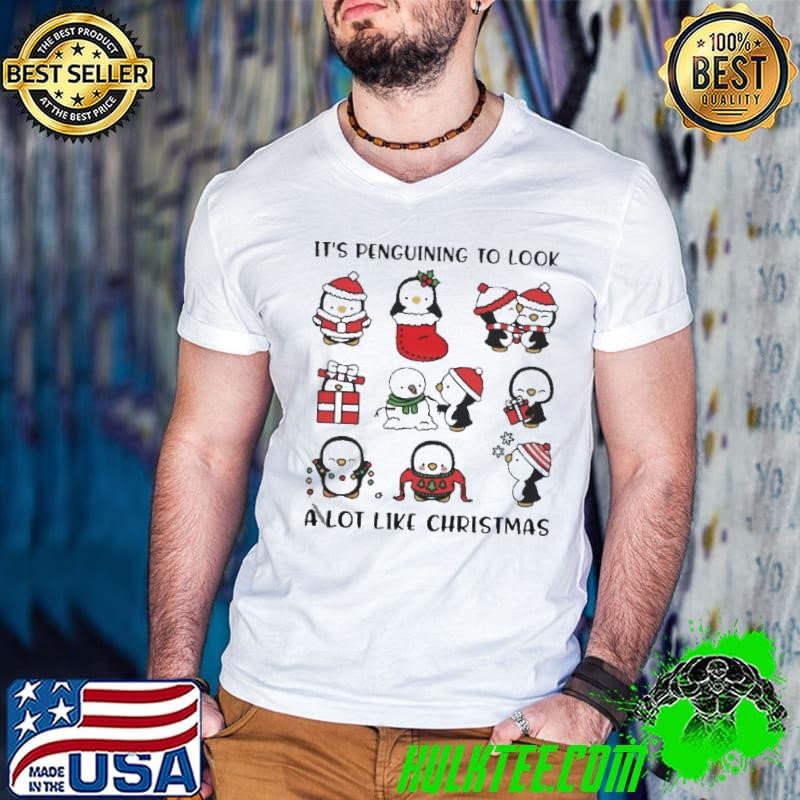 Penguins Its Penguining To Look A Lot Like Christmas shirt