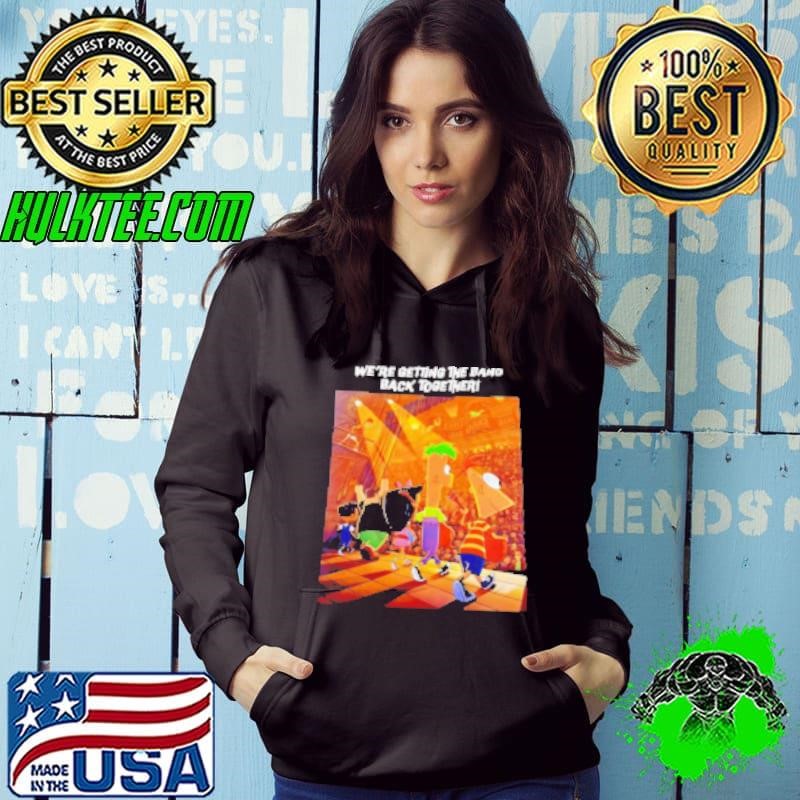 Phineas and Ferb we're getting the band back together Hoodie