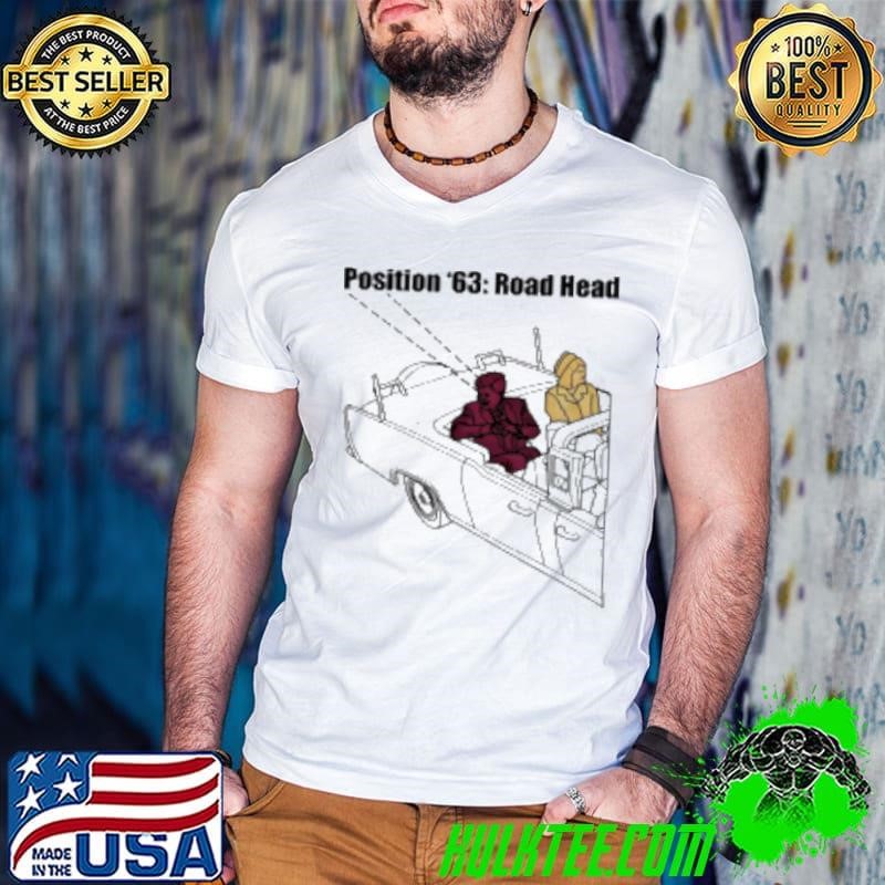 Position 63 road head Shirt