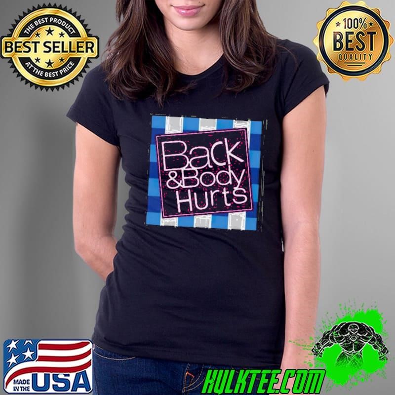 Pretty Phoxie Back And Body Hurts shirt
