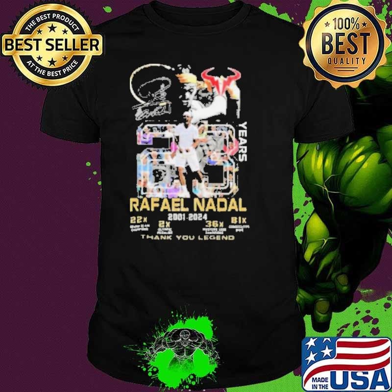 Rafael Nadal 2001 2024 Thank You Legend Signature Shirt