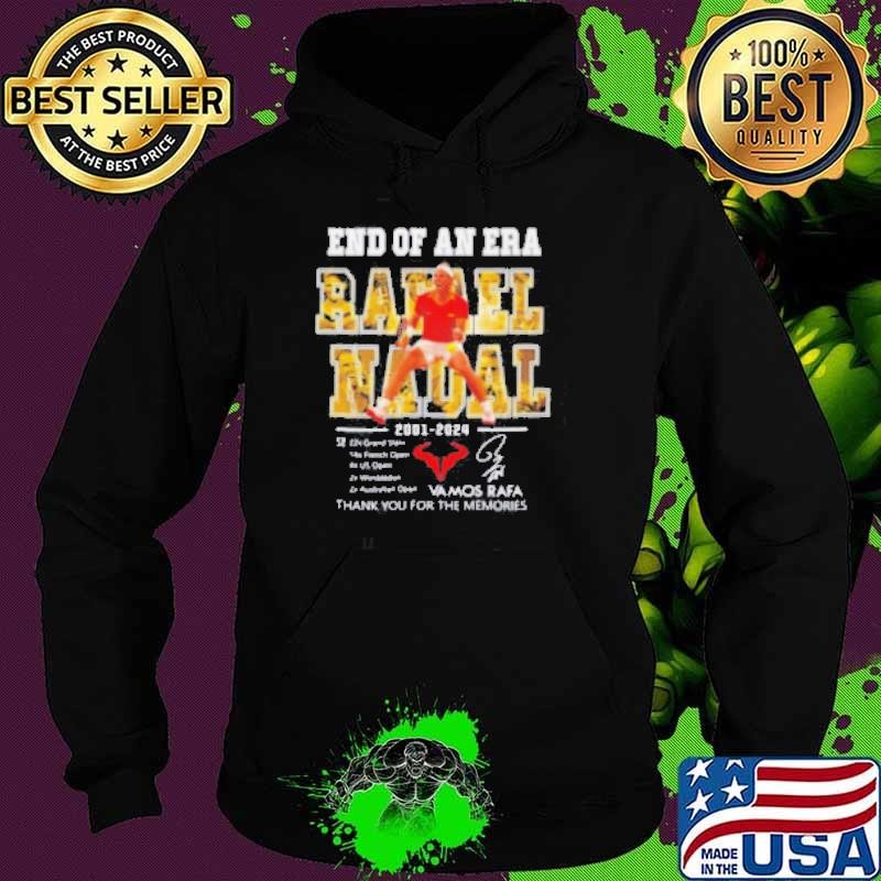 Rafael Nadal end of an era 2001 2024 thank you Vamos Rafa Hoodie