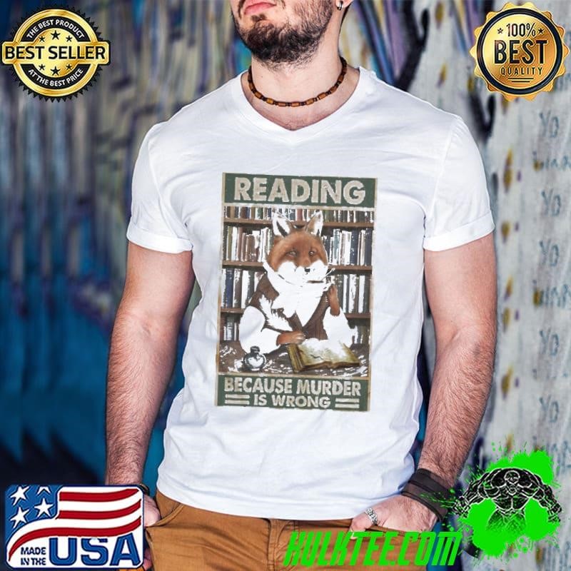 Reading Because Murder Is Wrong Cat Funny shirt