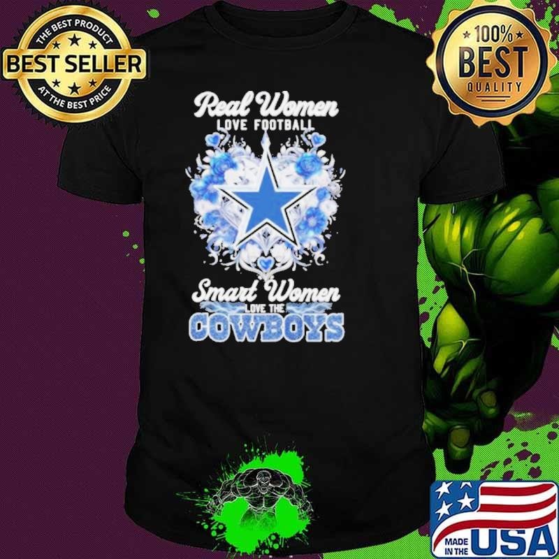 Real Women Love Football Smart Women Love The Dallas Cowboys X Floral Diamonds Shirt