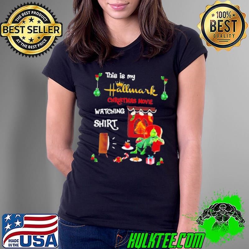 Resting Grinch face this is my hallmark christmas movie watching shirt