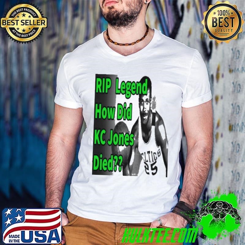 Rip Legend How Did Kc Jones Died 1932 2020 shirt
