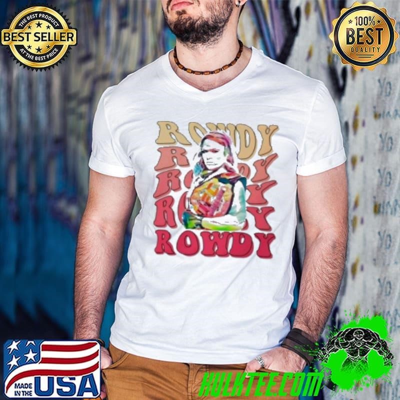 Rowdy Ronda Rousey Design Shirt