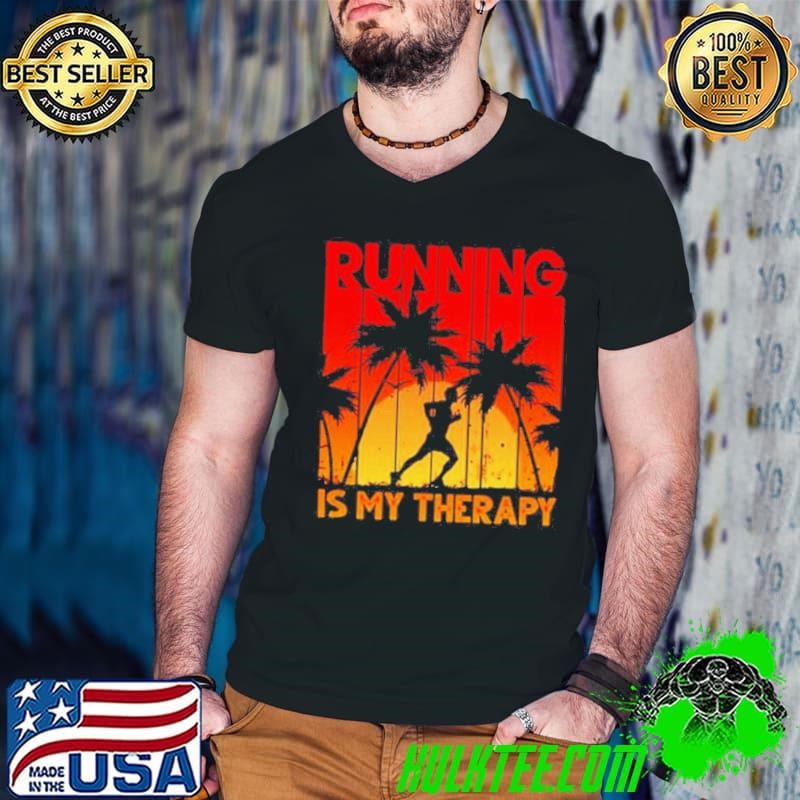 Running is my therapy shirt